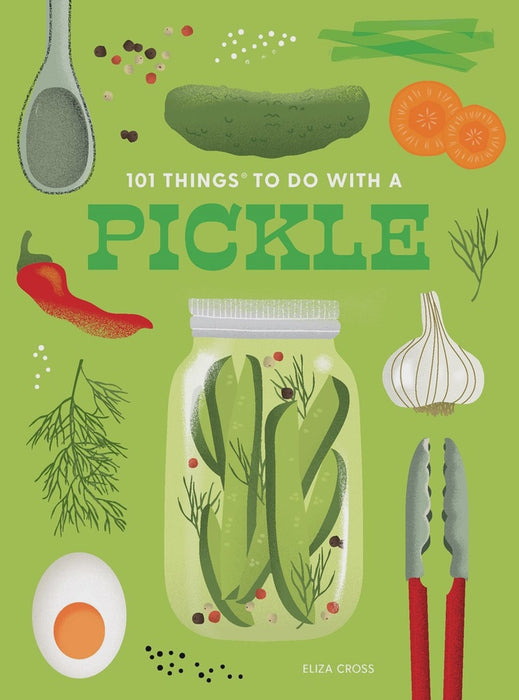 101 Things To Do with A Pickle,