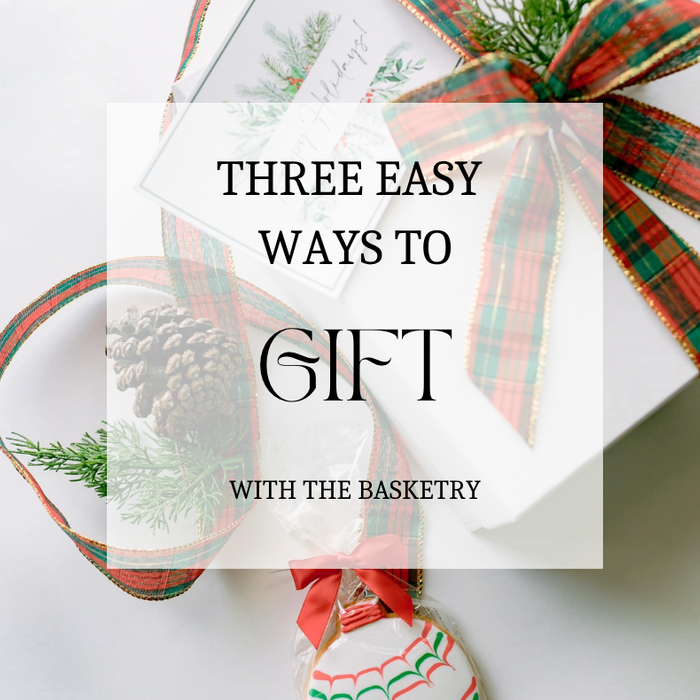 Three Easy Ways To Gift This Holiday Season