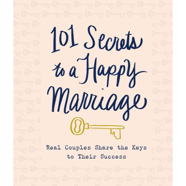 101 Secrets To A Happy Marriage