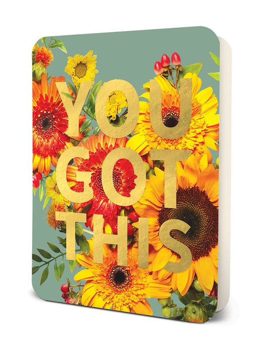 YOU GOT THIS (Sunflower) Deluxe Greeting Card