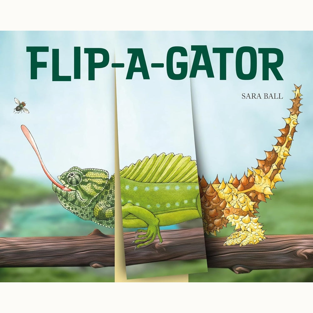 Illustration by Sara Ball for the children’s book FLIP-A-GATOR depicts a hybrid reptile on a branch featuring the large green book title, a chameleon head with a long pink tongue catching a fly, a green body with a serrated crest, and a spiky yellow tail