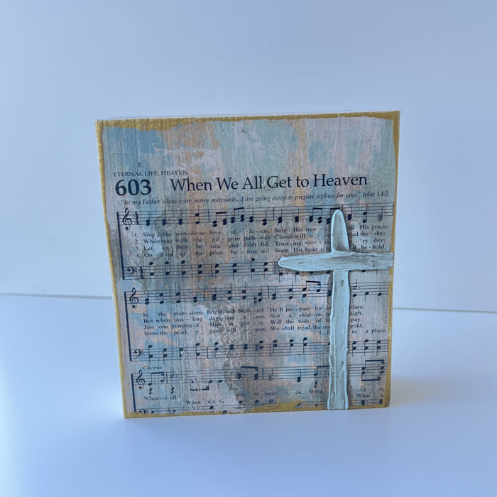 When We All Get To Heaven 6x6 Block