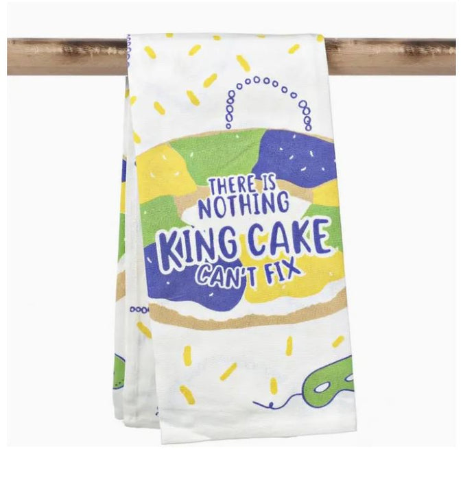 There Is Nothing King Cake Can’t Fix Kitchen Towel