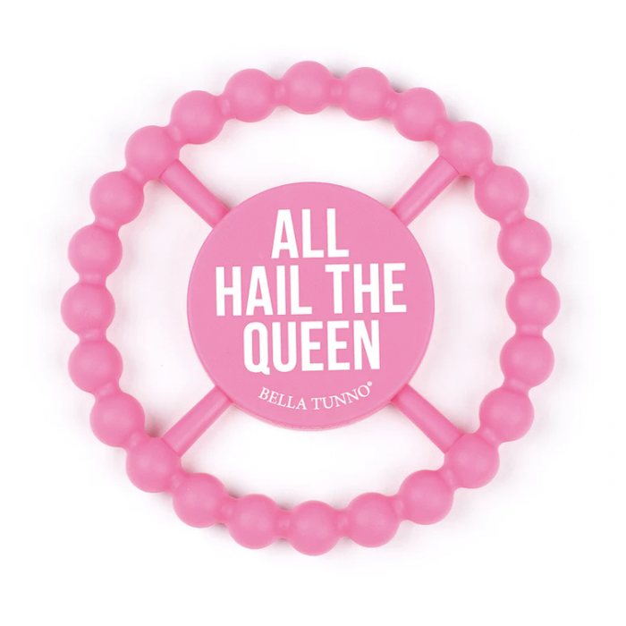 All Hail the Queen Happy Teether