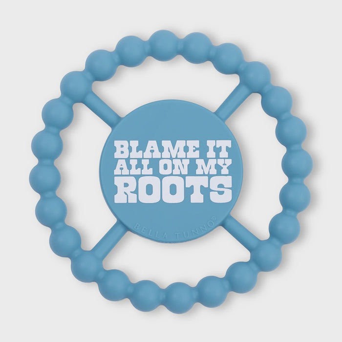 Blame it on My Roots Happy Teether