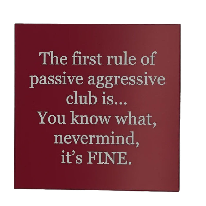 Passive Aggressive Acrylic Block